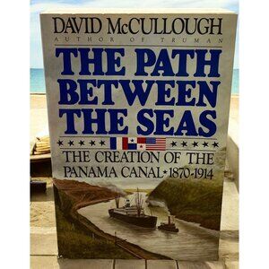The Path Between the Seas David McCullough Creation of the Panama Canal PB 1977